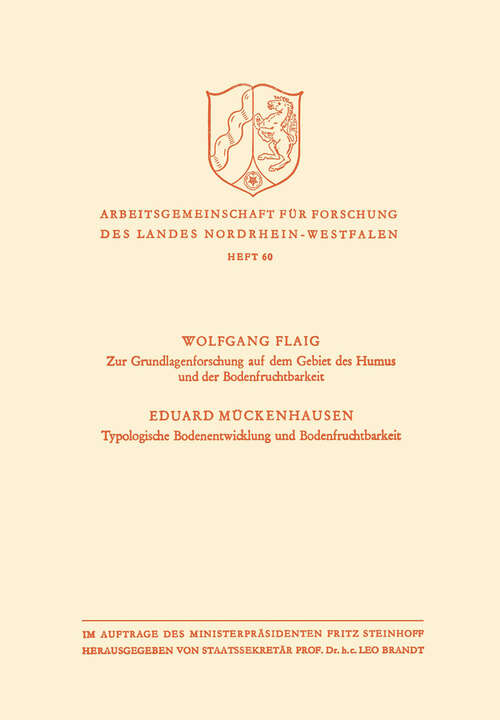 Book cover of Zur Grundlagenforschung auf dem Gebiet des Humus und der Bodenfruchtbarkeit. Typologische Bodenentwicklung und Bodenfruchtbarkeit (1956) (Arbeitsgemeinschaft für Forschung des Landes Nordrhein-Westfalen #60)
