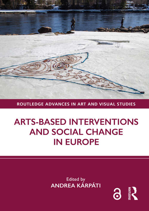Book cover of Arts-Based Interventions and Social Change in Europe (Routledge Advances in Art and Visual Studies)
