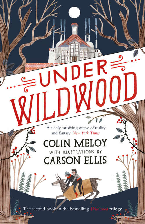 Book cover of Under Wildwood: The Wildwood Chronicles, Book II (Wildwood Trilogy: Bk. 2)