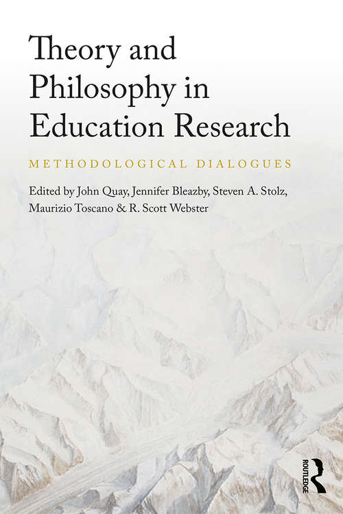Book cover of Theory and Philosophy in Education Research: Methodological Dialogues