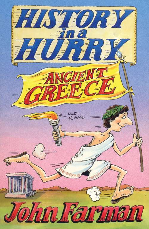 Book cover of History in a Hurry: Ancient Greece (History in a Hurry #15)