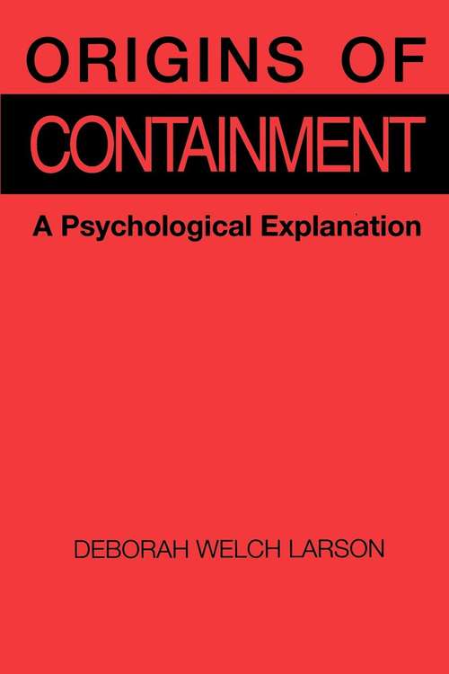 Book cover of Origins of Containment: A Psychological Explanation