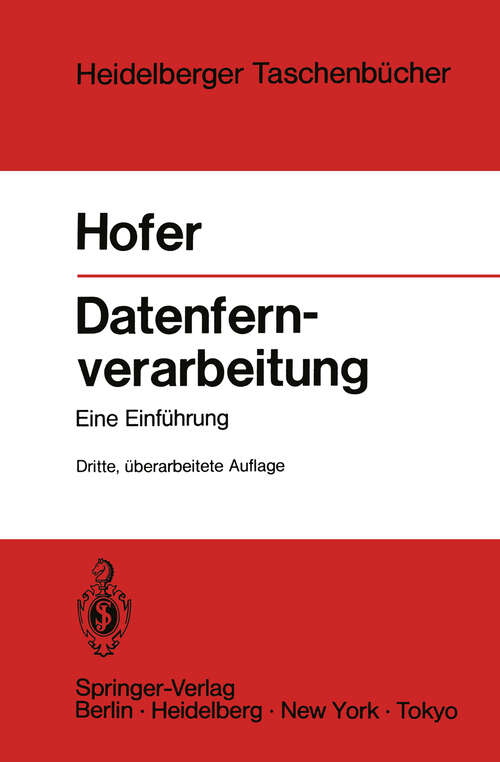 Book cover of Datenfernverarbeitung: Außenstelle — Datenfernübertragung Rechenzentrum — Betriebsabwicklung Eine Einführung (3. Aufl. 1984) (Heidelberger Taschenbücher #120)