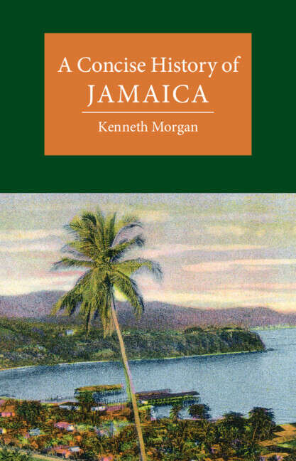 Book cover of Cambridge Concise Histories: A Concise History of Jamaica (Cambridge Concise Histories Ser.)