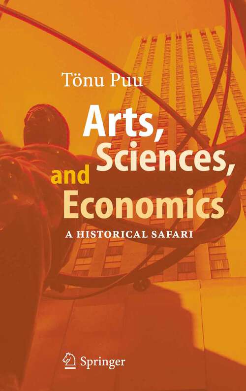 Book cover of Arts, Sciences, and Economics: A Historical Safari (2006)
