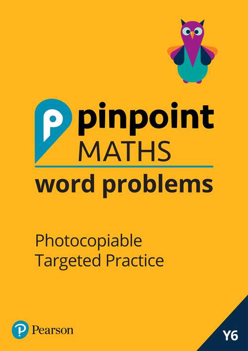 Book cover of Pinpoint Maths Word Problems Year 6 Teacher Book: Photocopiable Targeted Practice (Pinpoint)