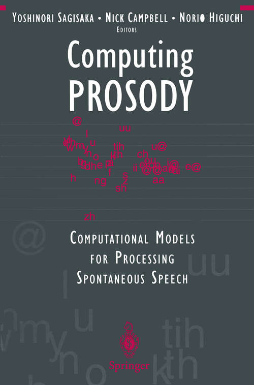 Book cover of Computing PROSODY: Computational Models for Processing Spontaneous Speech (1997)
