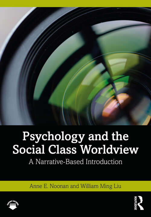 Book cover of Psychology and the Social Class Worldview: A Narrative-Based Introduction