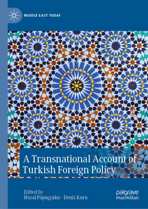 Book cover of A Transnational Account of Turkish Foreign Policy (1st ed. 2020) (Middle East Today)