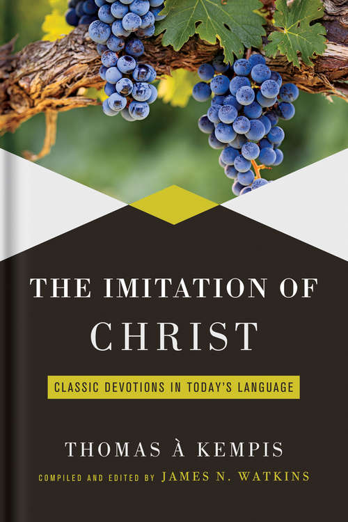 Book cover of Imitation of Christ: Classic Devotions in Today's Language (The\five Foot Shelf Of Classics Ser.)