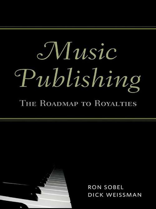 Book cover of Music Publishing: The Roadmap to Royalties