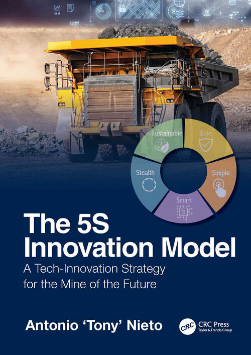 Book cover of The 5S Innovation Model: A Tech-Innovation Strategy for the Mine of the Future