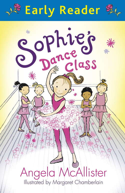 Book cover of Sophie's Dance Class (Early Reader)