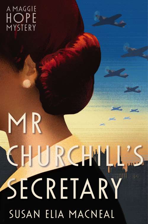 Book cover of Mr Churchill's Secretary: A Maggie Hope Mystery (Maggie Hope Ser. #1)