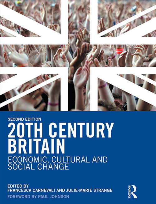 Book cover of 20th Century Britain: Economic, Cultural and Social Change