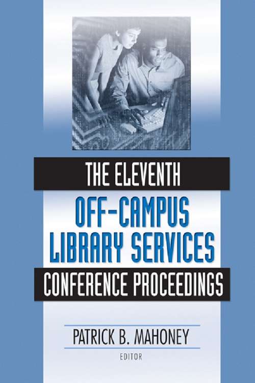 Book cover of The Eleventh Off-Campus Library Services Conference Proceedings