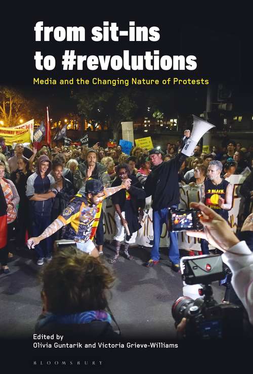 Book cover of From Sit-Ins to #revolutions: Media and the Changing Nature of Protests