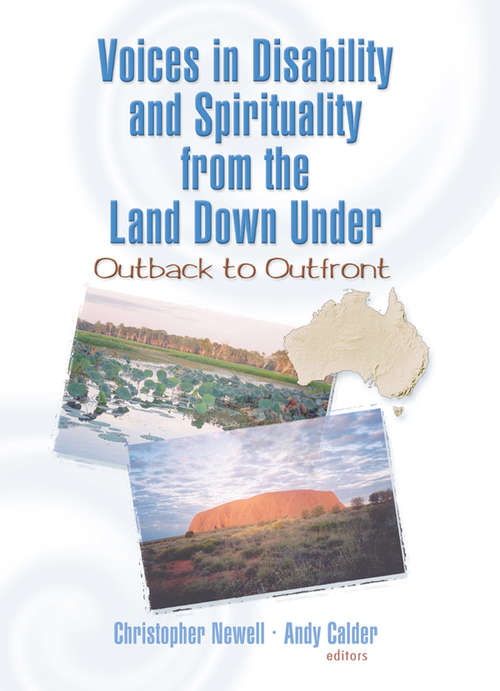 Book cover of Voices in Disability and Spirituality from the Land Down Under: Outback to Outfront