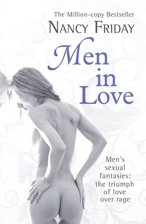 Book cover of Men In Love: Men's Sexual Fantasies: The Triumph Of Love Over Rage