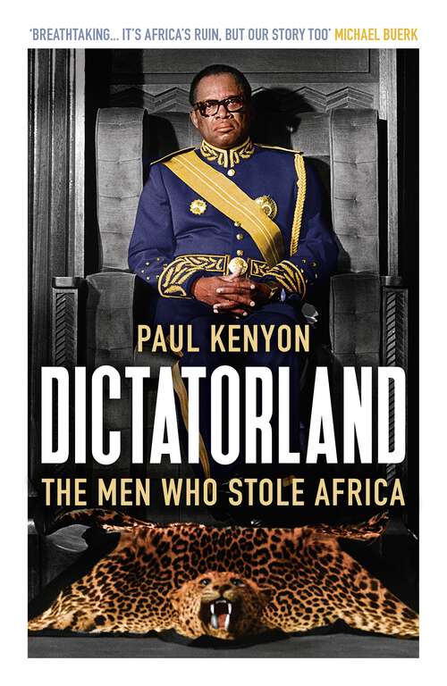 Book cover of Dictatorland: The Men Who Stole Africa