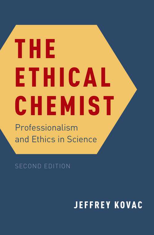 Book cover of The Ethical Chemist: Professionalism and Ethics in Science