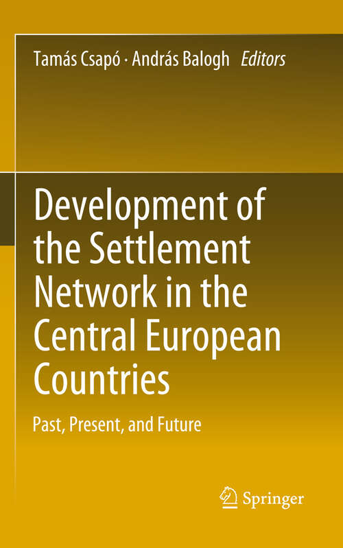 Book cover of Development of the Settlement Network in the Central European Countries: Past, Present, and Future (2012)