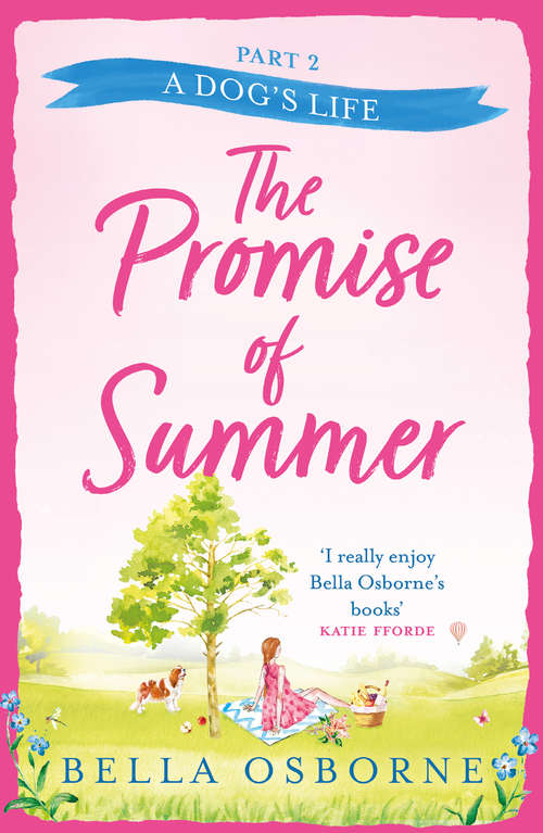 Book cover of The Promise of Summer: Part Two – A Dog’s Life