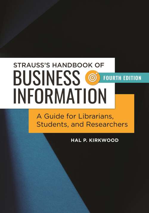 Book cover of Strauss's Handbook of Business Information: A Guide for Librarians, Students, and Researchers (4)