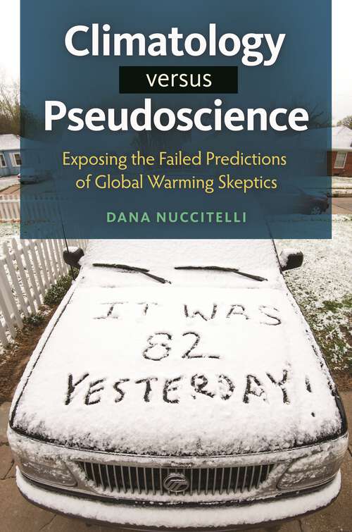 Book cover of Climatology versus Pseudoscience: Exposing the Failed Predictions of Global Warming Skeptics