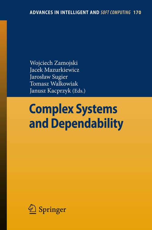 Book cover of Complex Systems and Dependability (2012) (Advances in Intelligent and Soft Computing #170)