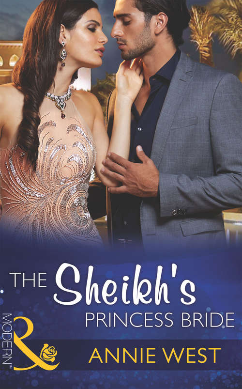 Book cover of The Sheikh's Princess Bride: The Sheikh's Princess Bride / The Doctor Takes A Princess / Crown Prince's Chosen Bride (ePub First edition) (Desert Vows #2)