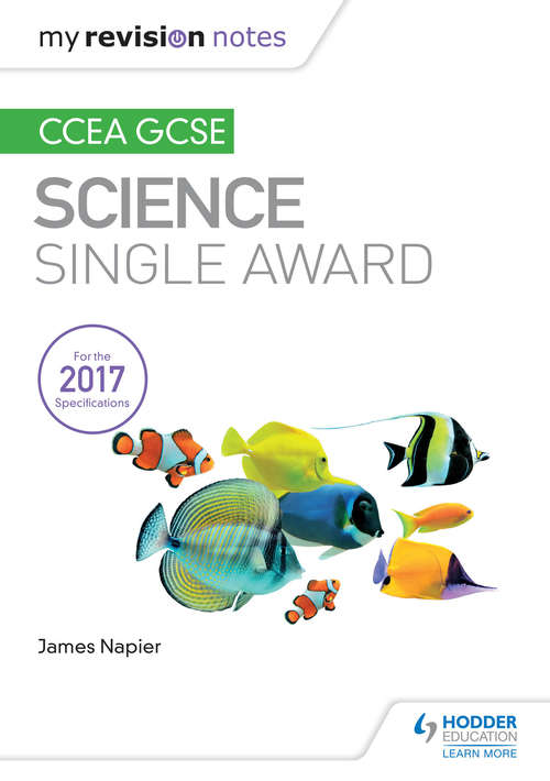 Book cover of My Revision Notes: CCEA GCSE Single Award Science Second Edition