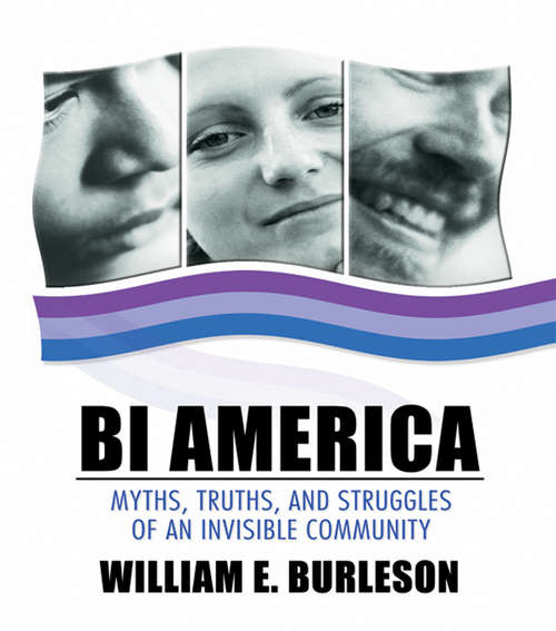 Book cover of Bi America: Myths, Truths, and Struggles of an Invisible Community