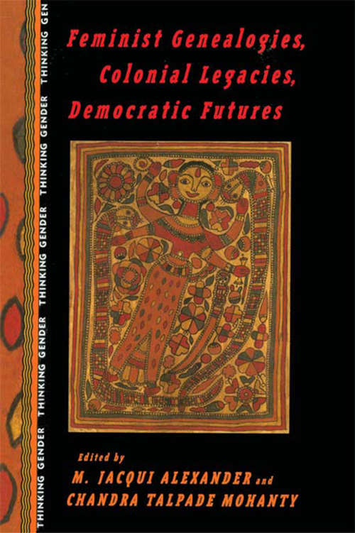 Book cover of Feminist Genealogies, Colonial Legacies, Democratic Futures