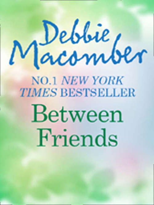 Book cover of Between Friends: White Lace And Promises Friends - And Then Some (ePub First edition) (Mills And Boon M&b Ser.)