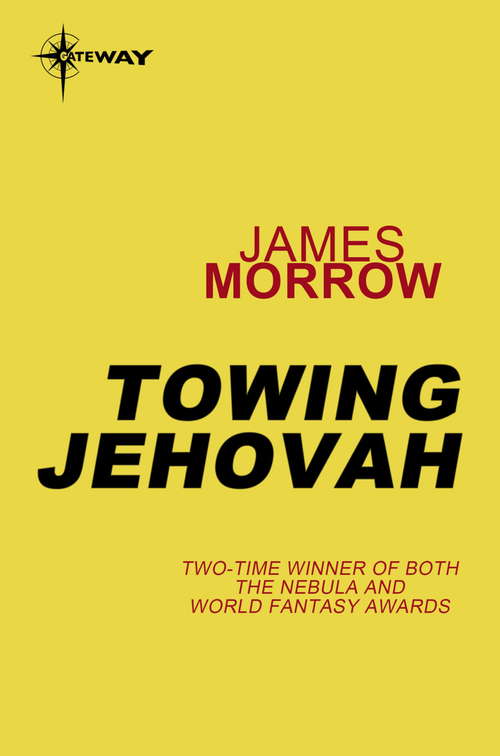 Book cover of Towing Jehovah: Towing Jehovah, Blameless In Abaddon, And The Eternal Footman (The\godhead Trilogy Ser.)