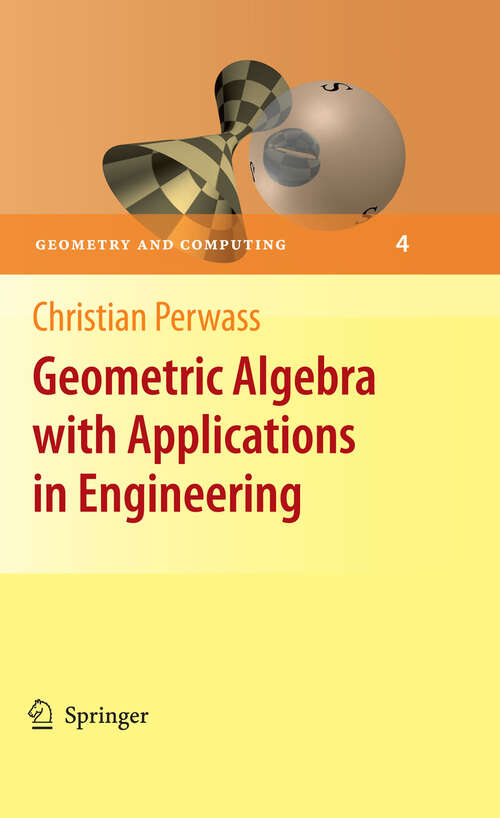Book cover of Geometric Algebra with Applications in Engineering (2009) (Geometry and Computing #4)