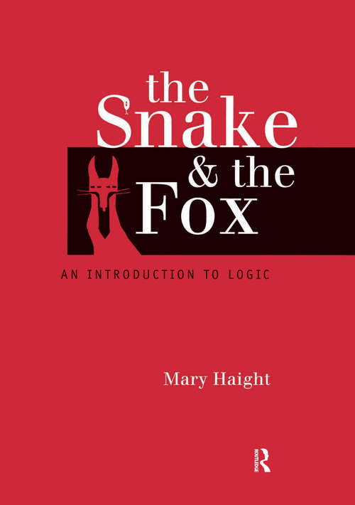 Book cover of The Snake and the Fox: An Introduction to Logic