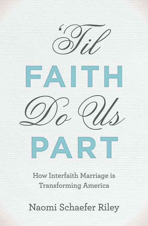 Book cover of 'Til Faith Do Us Part: How Interfaith Marriage is Transforming America