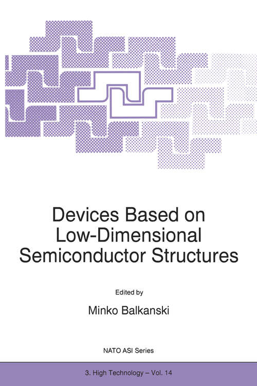 Book cover of Devices Based on Low-Dimensional Semiconductor Structures (1996) (NATO Science Partnership Subseries: 3 #14)