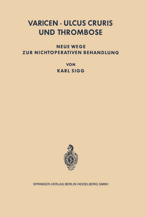 Book cover of Varicen - Ulcus Cruris und Thrombose: Neue Wege zur Nichtoperativen Behandlung (1958)