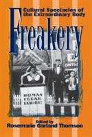Book cover of Freakery: Cultural Spectacles Of The Extraordinary Body