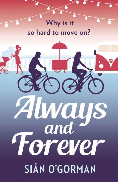 Book cover of Always and Forever: An emotional page-turner about love and coming to terms with your past