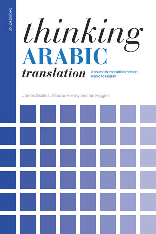 Book cover of Thinking Arabic Translation: A Course in Translation Method: Arabic to English (Thinking Translation)