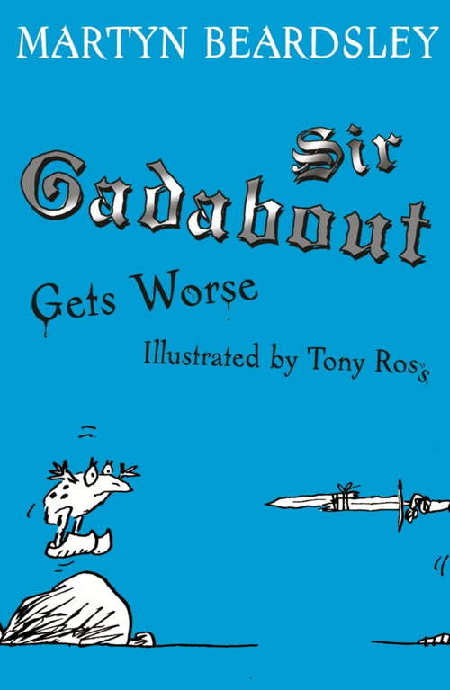Book cover of Sir Gadabout Gets Worse (Sir Gadabout #6)