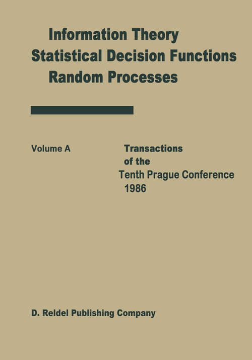 Book cover of Transactions of the Tenth Prague Conferences: Information Theory, Statistical Decision Functions, Random Processes Volume A & Volume B (1988) (Transactions of the Prague Conferences on Information Theory: 10A-B)