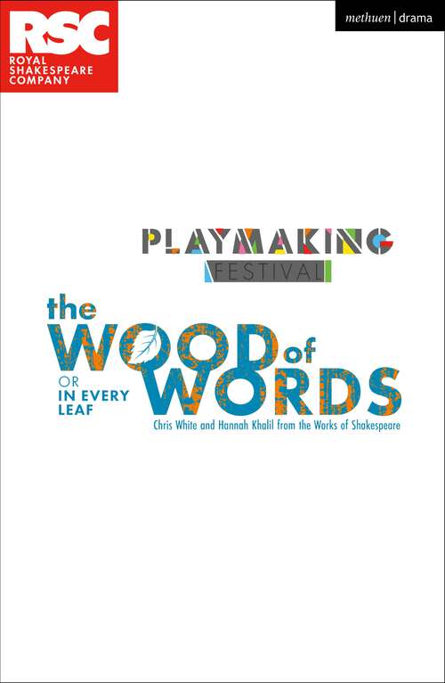 Book cover of The Wood of Words: In Every Leaf (Plays for Young People)