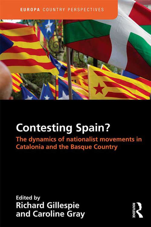 Book cover of Contesting Spain? The Dynamics of Nationalist Movements in Catalonia and the Basque Country (Europa Country Perspectives)