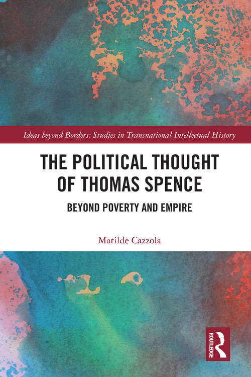 Book cover of The Political Thought of Thomas Spence: Beyond Poverty and Empire (Ideas beyond Borders)