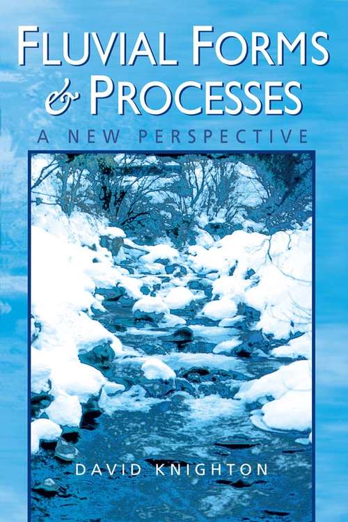 Book cover of Fluvial Forms and Processes: A New Perspective